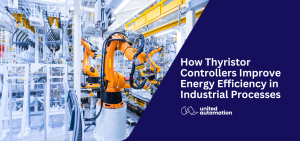 How Thyristor Controllers Improve Energy Efficiency in Industrial Processes