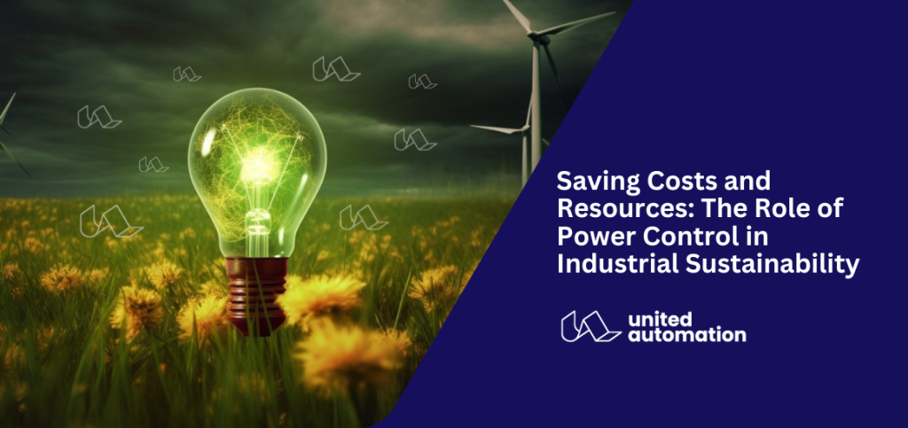 Saving Costs and Resources: The Role of Power Control in Industrial Sustainability