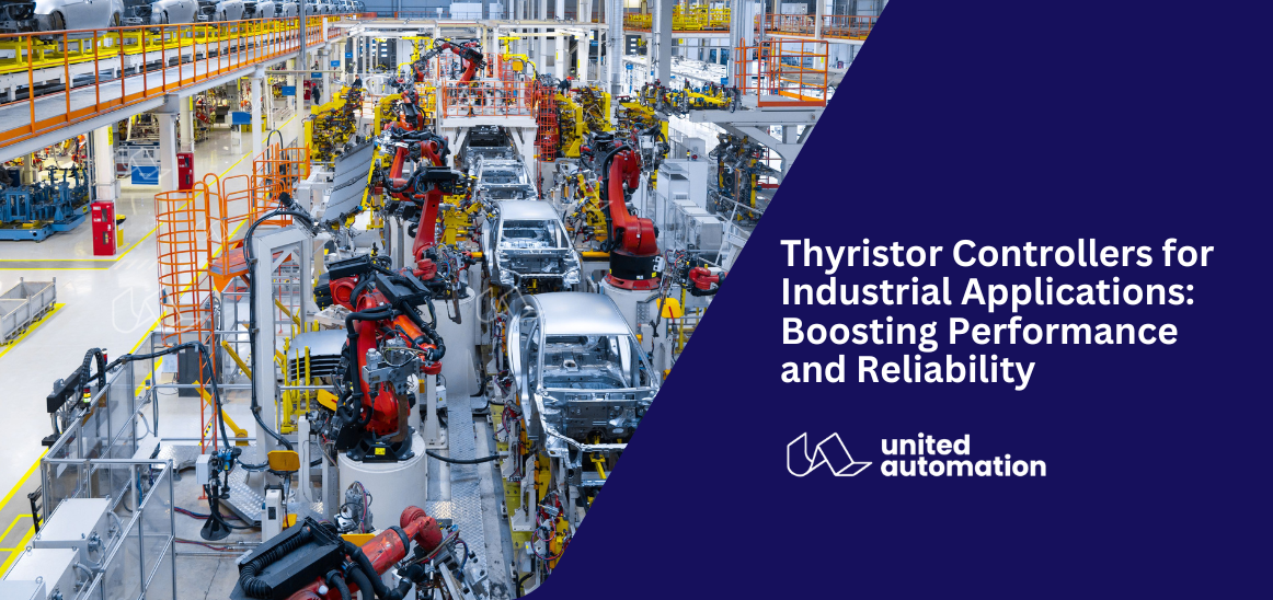 Thyristor-Controllers-for-Industrial-Applications-Boosting-Performance-and-Reliability-united automation
